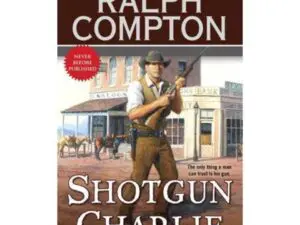 Shotgun Charlie book cover by Ralph Compton