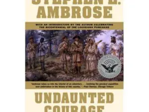 Undaunted Courage book cover by Stephen Ambrose