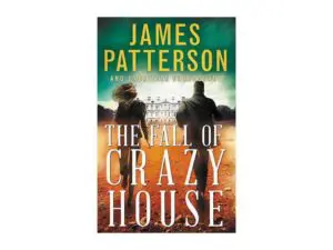 James Patterson book: The Fall of Crazy House