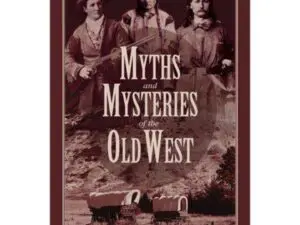 Myths and Mysteries of Old West cover