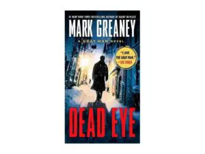 Dead Eye: Gray Man Series, Book 4 by Mark Greaney (MMP)
