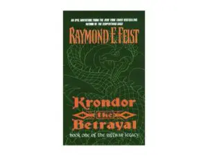 Krondor the Betrayal: Riftwar Legacy Series, Book 1 by Raymond E. Feist (MMP)