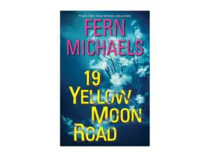 19 Yellow Moon Road: Sisterhood Series, Book 33 by Fern Michaels (Trade Paperback)