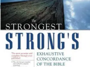 The Strongest Strong's Exhaustive Concordance Of The Bible: 21st Century Edition by James Strong (Hardcover)