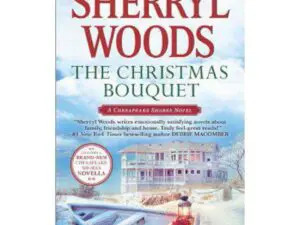 The Christmas Bouquet: Chesapeake Shores, Book 11 by Sherryl Woods (MMP)