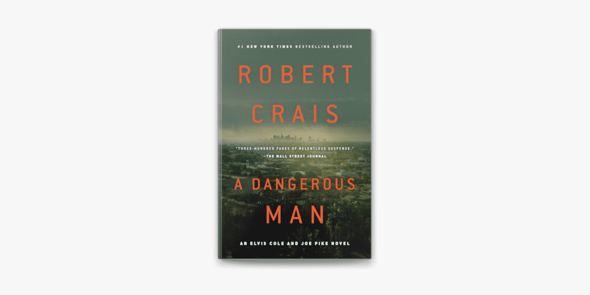 A dangerous man by robert crais