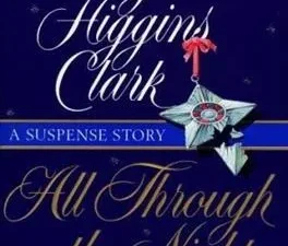 A book cover with the title of harry higgins clark : all through the night.