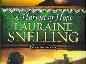 A harvest of hope by lauraine snelling