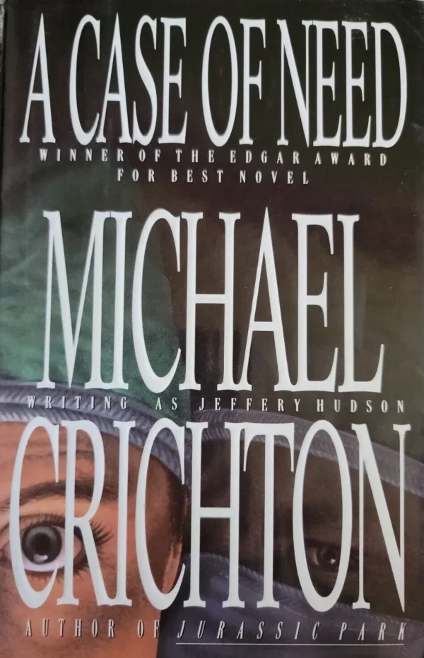 A case of need by michael crichton