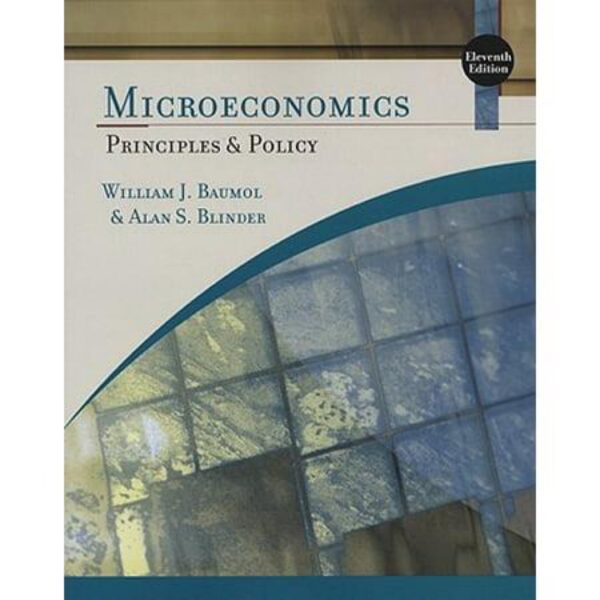 Microeconomics: Principles and Policy by William J. Baumol and Alan S. Blinder (Soft Cover)