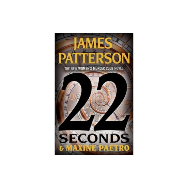 22 Seconds by James Patterson and Maxine Paetro