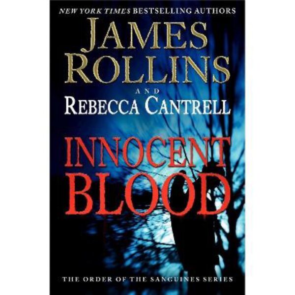 Innocent Blood by James Rollins and Rebecca Cantrell (Hardcover)