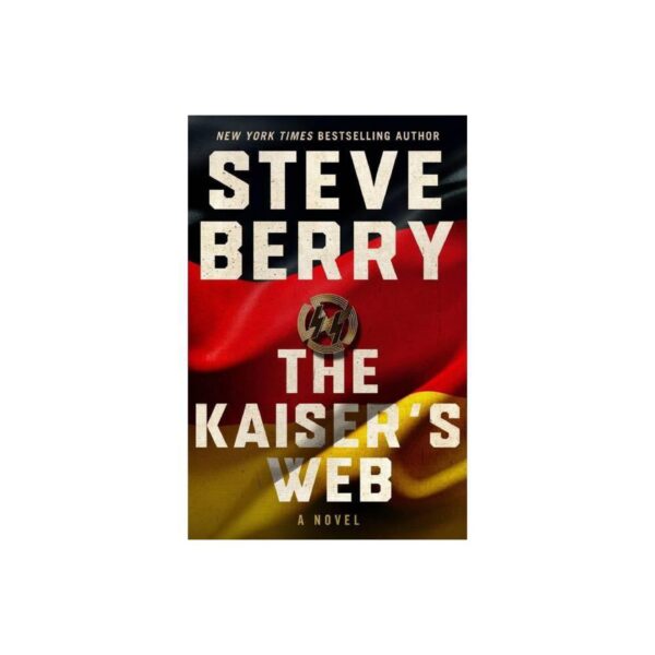 The Kaiser's Web by Steve Berry