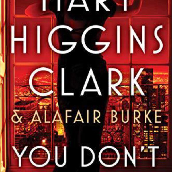 You Don't Own Me by Mary Higgins Clark and Alafair Burke