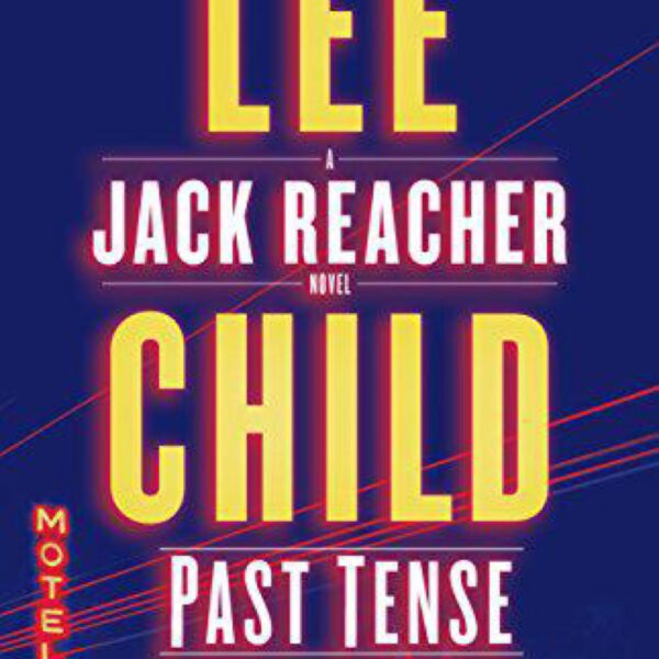 Past Tense: A Jack Reacher Novel by Lee Child