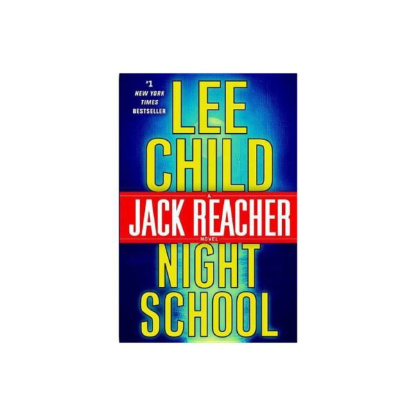 Night School: A Jack Reacher Novel by Lee Child