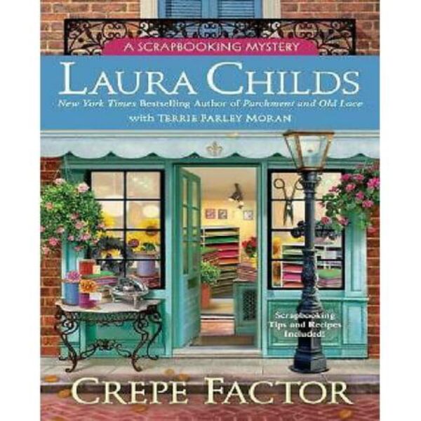 Crepe Factor by Laura Childs