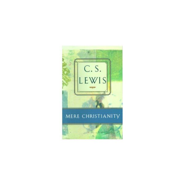 Mere Christianity by C. S. Lewis (Trade Paperback)