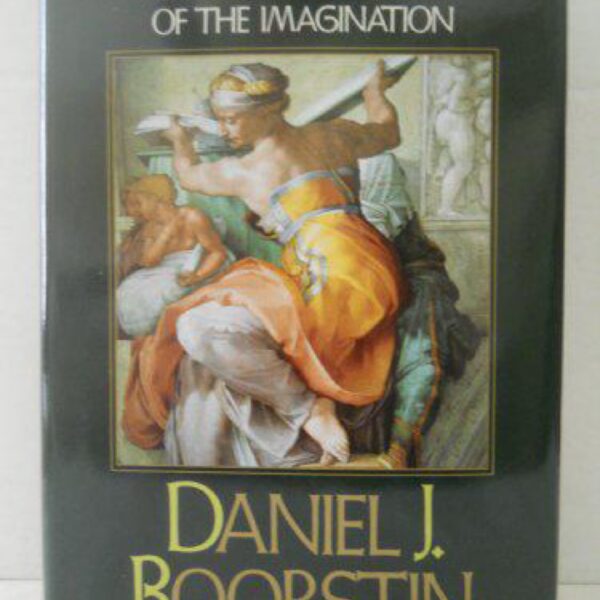 The Creators: A History Of Heroes Of The Imagination by Daniel J. Boorstin