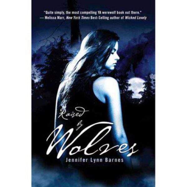 Raised by Wolves: Book One by Jennifer Lynn Barnes (Trade Paperback)