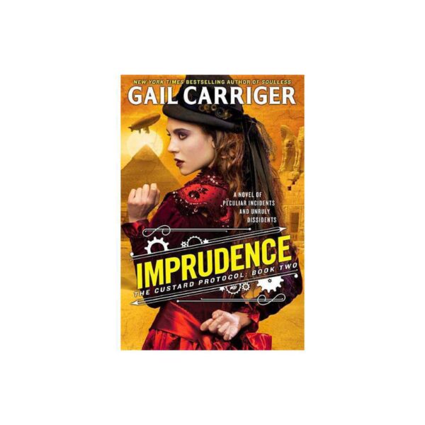 Imprudence: The Custard Protocol Book Two by Gail Carriger