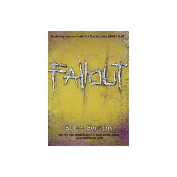 Fallout: The Crank Trilogy, Book 3 by Ellen Hopkins