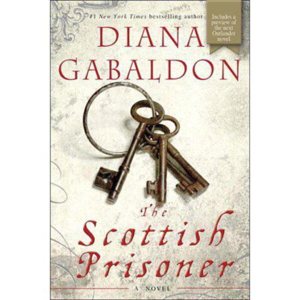 The Scottish Prisoner: Lord John Grey Series, Book Three by Diana Gabaldon (Trade Paperback)