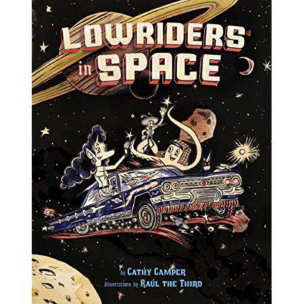 Lowriders in Space by Cathy Camper (Trade Paperback)