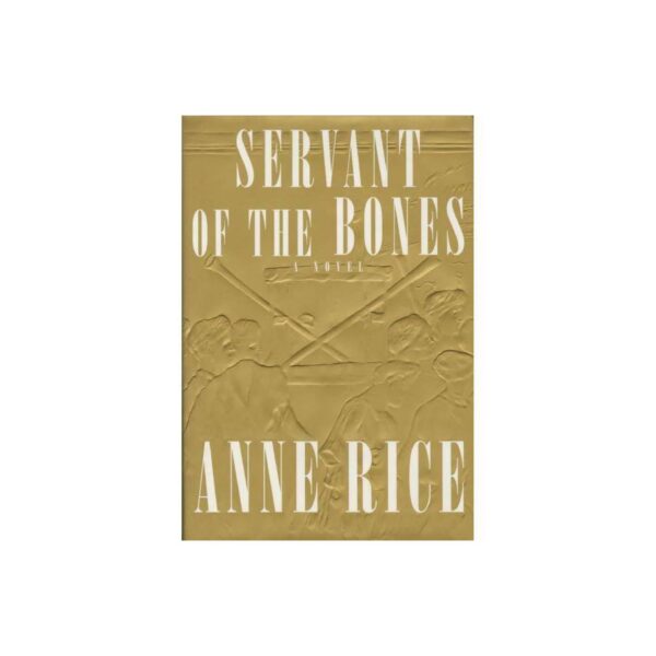 Servant Of The Bones by Anne Rice