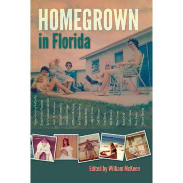 Homegrown In Florida edited by William McKeen