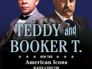 Teddy and Booker T.: How Two Americans Blazed A Path For Equality by Brian Kilmeade
