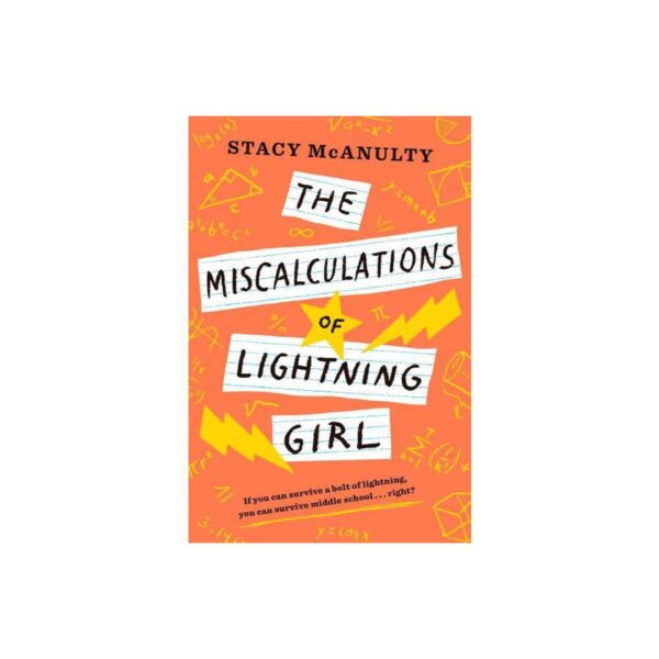 The Miscalculations Of Lightning Girl by Stacy McAnulty (Trade Paperback)