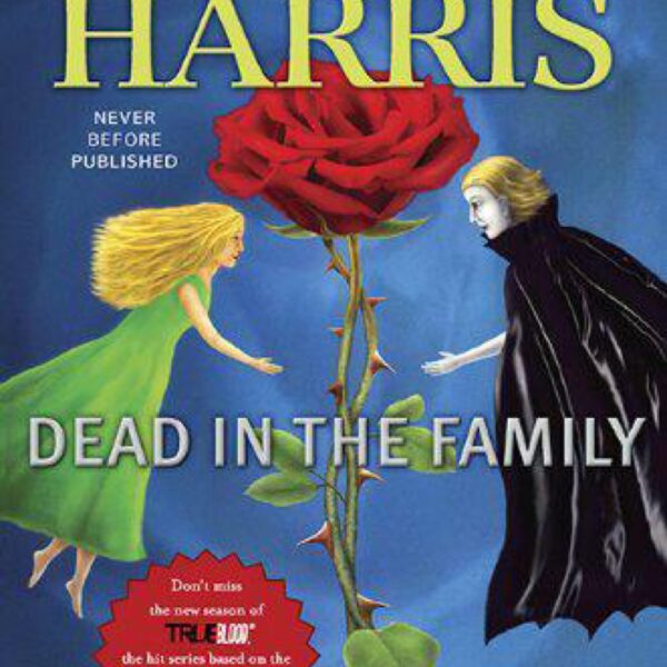 Dead In The Family: Sookie Stackhouse, Book 10 by Charlaine Harris