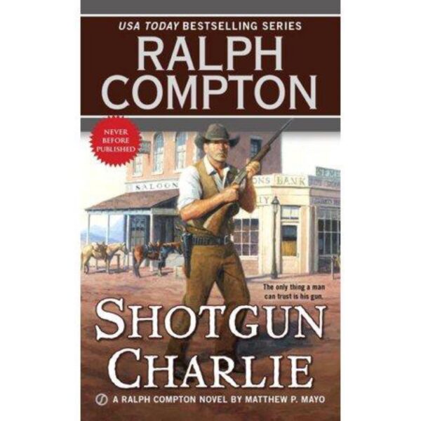 Shotgun Charlie by Ralph Compton (MMP)