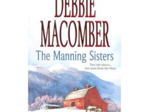 The Manning Sisters: An Anthology by Debbie Macomber (MMP)