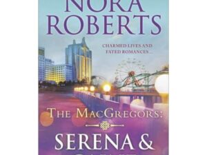 The MacGregors: Serena & Caine by Nora Roberts (MMP)