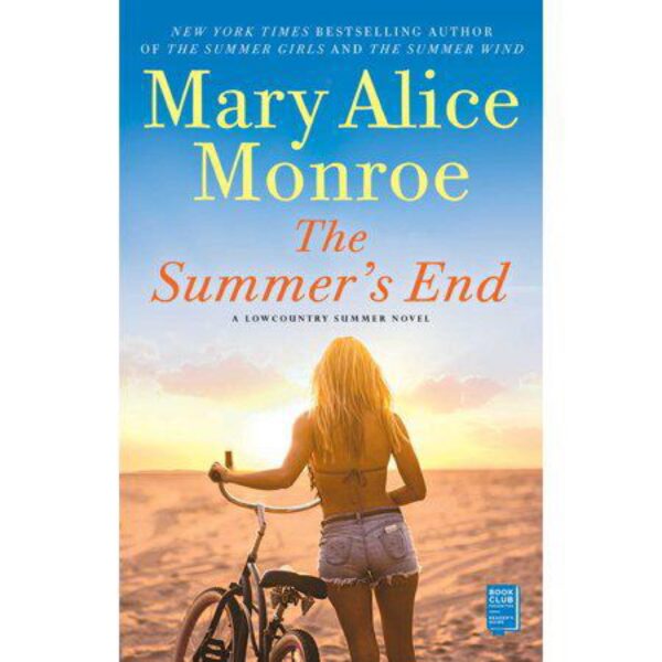 The Summer's End: Lowcountry Summer, Book 3 by Mary Alice Monroe