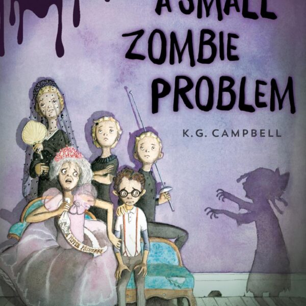 A Small Zombie Problem: Zombie Problems Book One by K. G. Campbell