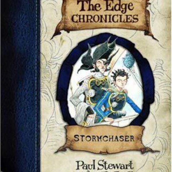 The Edge Chronicles: Stormchaser, Book Two by Paul Stewart and Chris Riddell