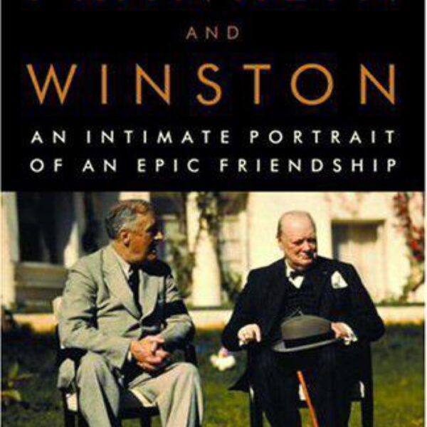 Franklin and Winston: An Intimate Portrait of An Epic Friendship by Jon Meacham