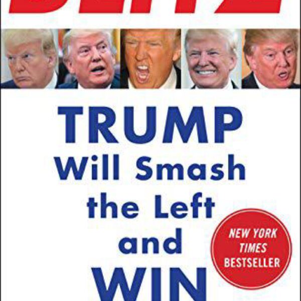 Blitz: Trump Will Smash The Left and Win by David Horowitz