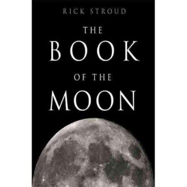 The Book Of The Moon by Rick Stroud (Hardcover)