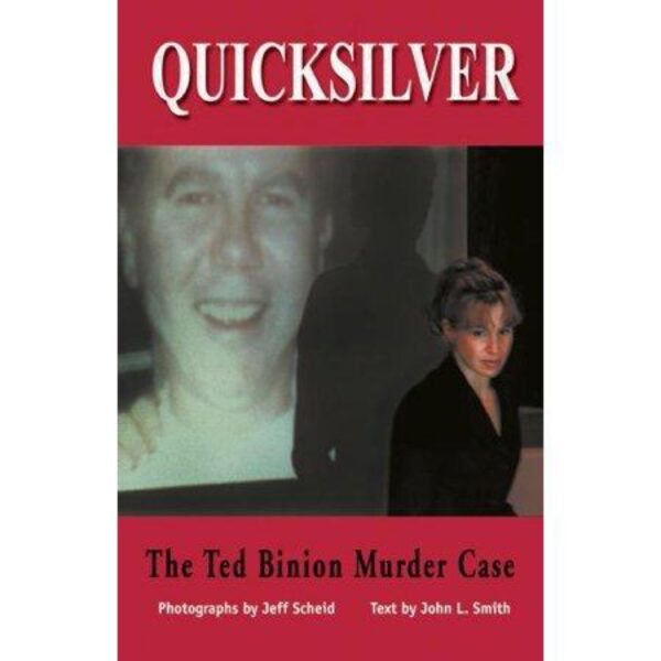 Quicksilver: The Ted Binion's Murder Case by John L. Smith (Hardcover)