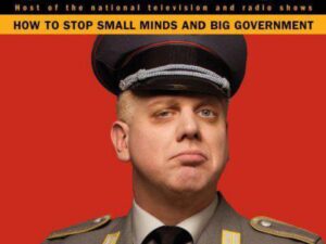 Arguing with Idiots: How To Stop Small Minds and Big Government by Glenn Beck (Hardcover)