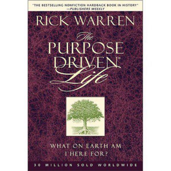 The Purpose Driven Life by Rick Warren (Hardcover)