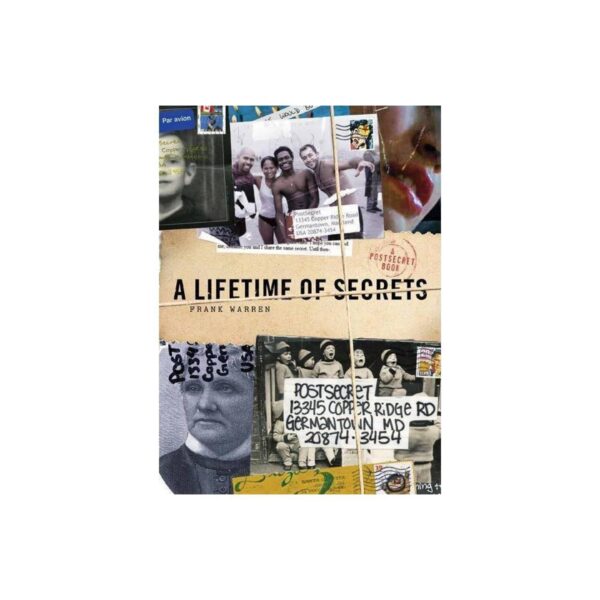 A Lifetime Of Secrets: A Postsecret Book by Frank Warren (Hardcover)