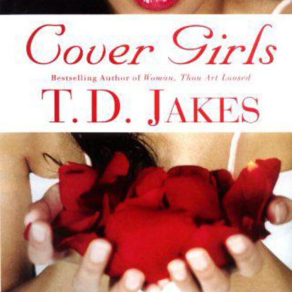 Cover Girls by T. D. Jakes