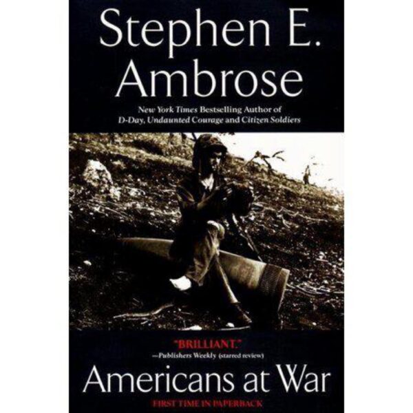 Americans at War by Stephen E. Ambrose