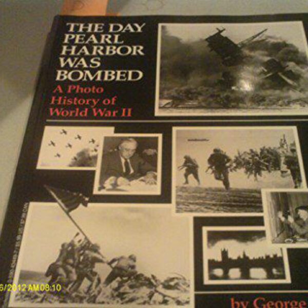 The Day Pearl Harbor Was Bombed: A Photo History of World War II by George E. Sullivan (Paperback)