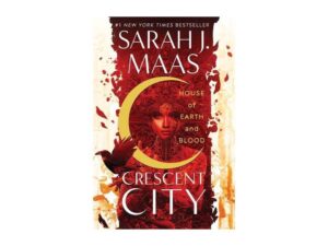 House of Earth and Blood: Crescent City, Book 1 by Sarah J Maas